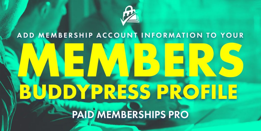 Add Membership Account Information to your Members BuddyPress Profile