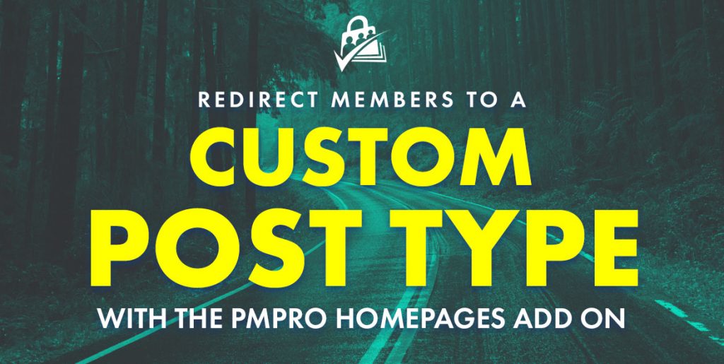 Banner image for Redirect Members to a Custom Post Type - Member Homepages Add On