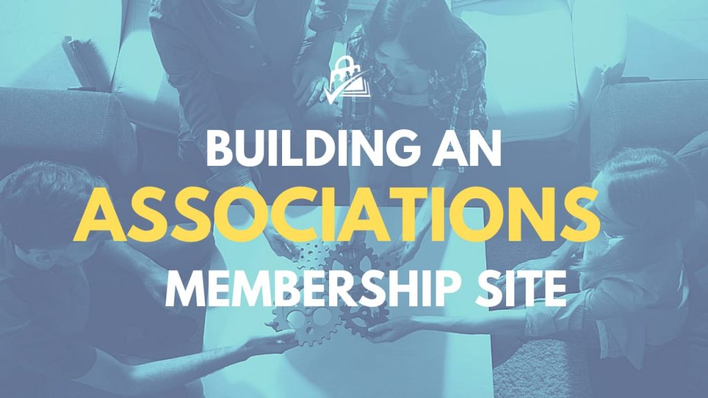 Building an associations membership site