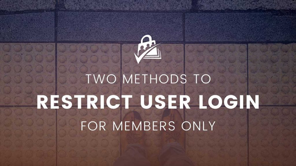 Restrict User Login For Members Only