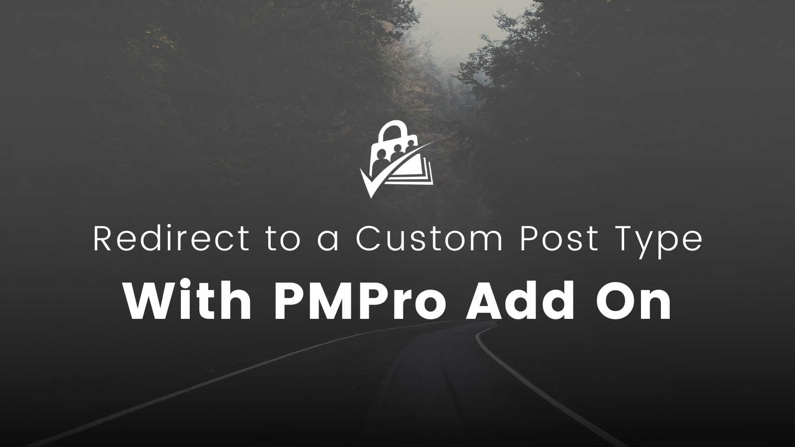 Redirect Members to a Custom Post Type Code Recipe