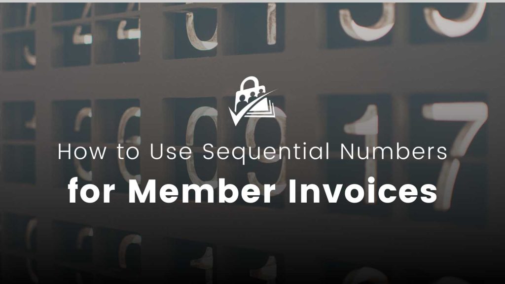 Banner image for How to Use Sequential Numbers for Member Invoices