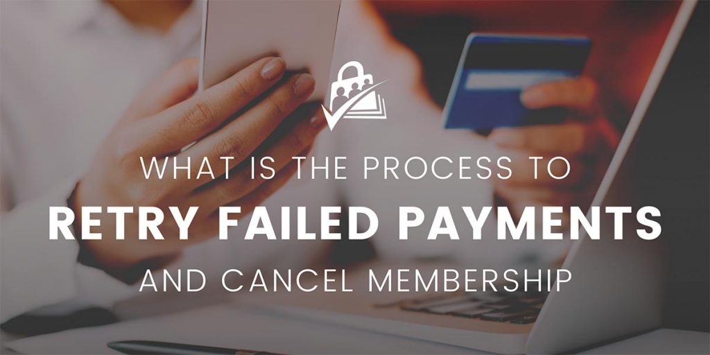 Banner Graphic for Automatically Cancel Membership After Failed Payment