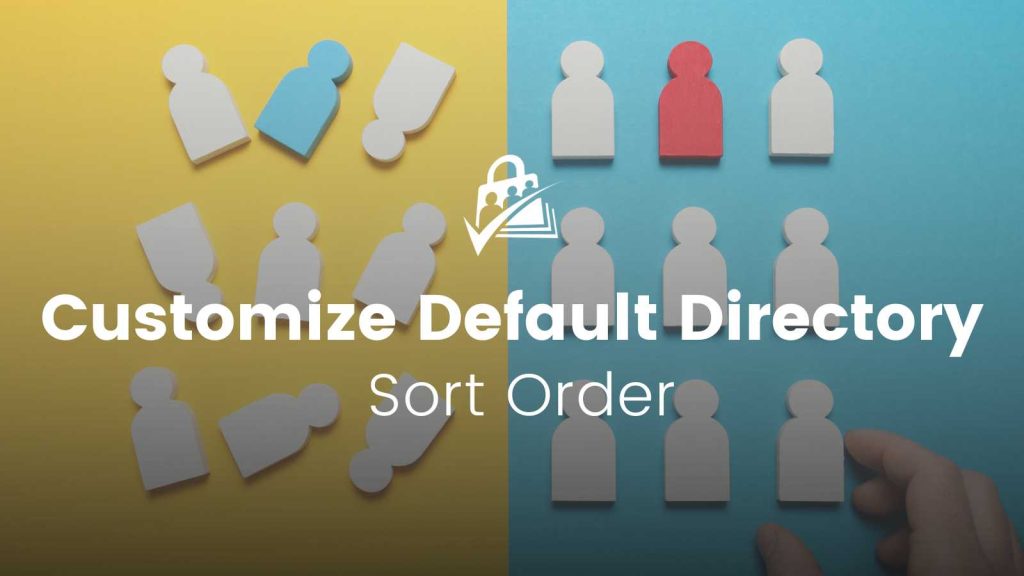 Banner Image for Customizing the Default Member Directory Sort Order