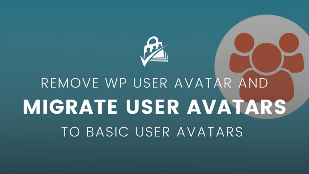 Banner graphic for Migrating WP User Avatar to Basic User Avatars