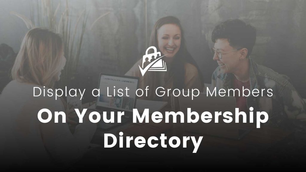 Banner image for Display a List of Group Members On Your Membership Directory