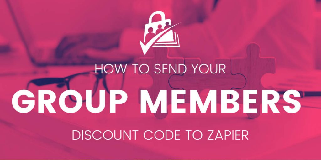 Banner Image for How to Send Your Group Members a Discount Code to Zapier