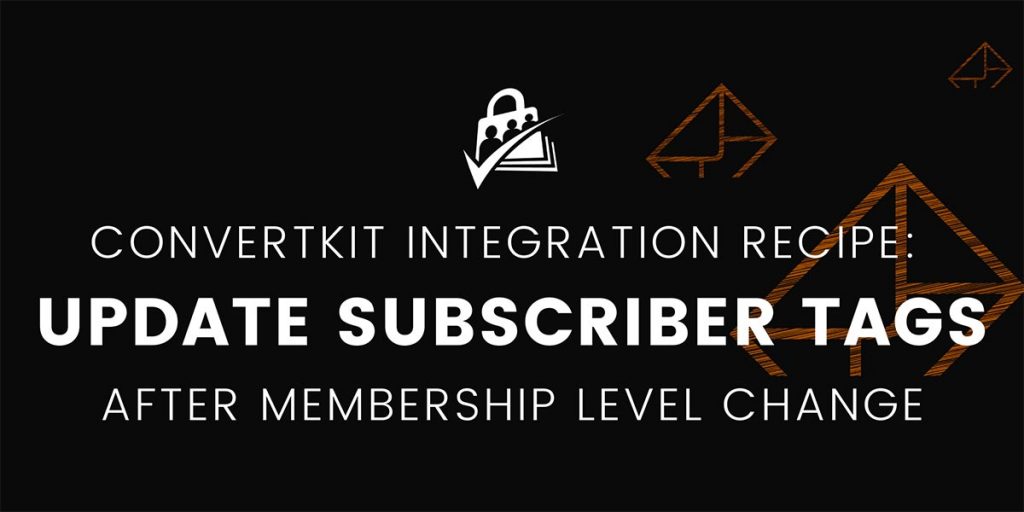 Remove ConvertKit tags from subscribers after all membership level changes.