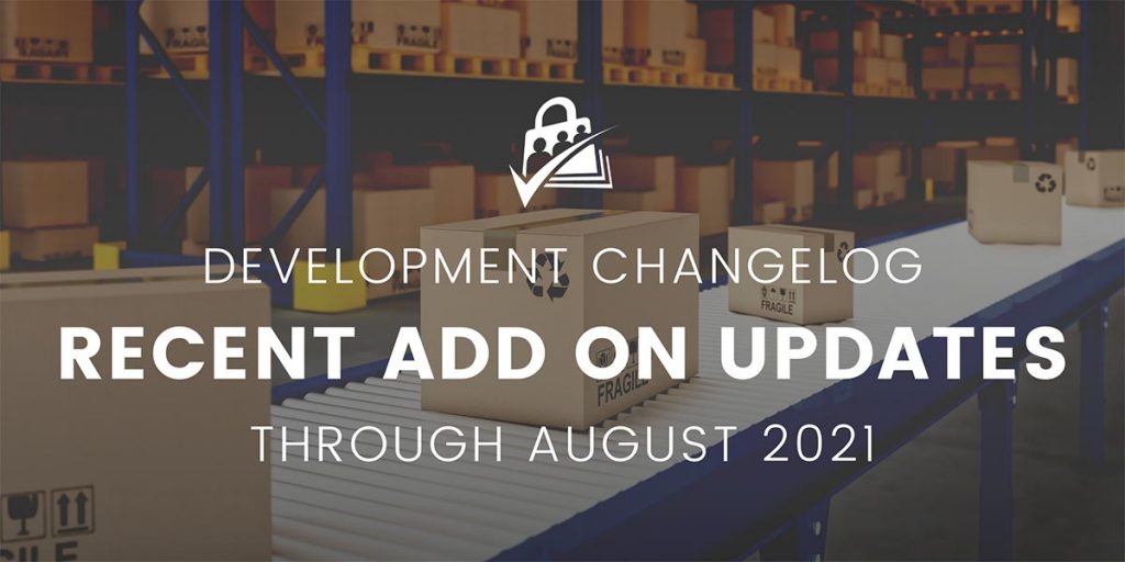 Development Changelog for Recent Add On Updates through August 2021