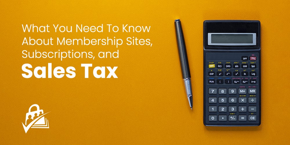 Subscription Tax for Membership Sites