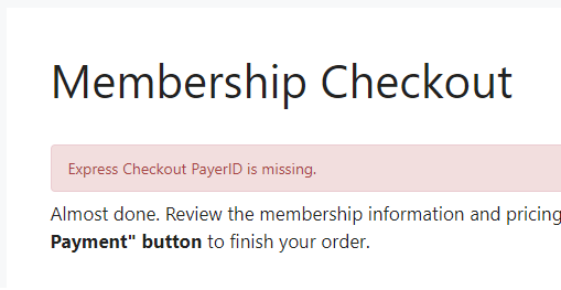 Membership Checkout Express Checkout PayerID is Missing. 