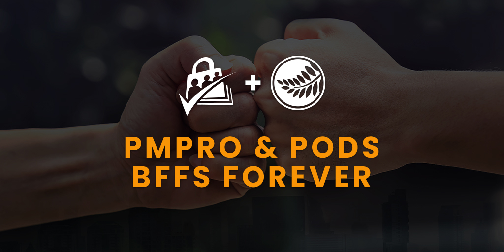 New Pods Integration for Paid Memberships Pro