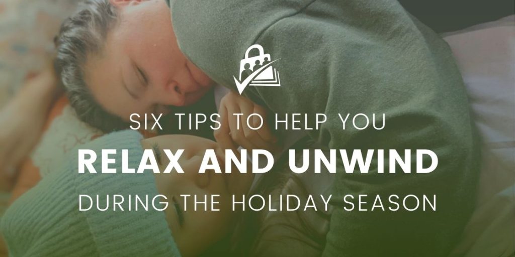 Relax Unwind Holiday Season