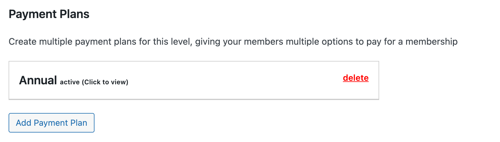 Add Payment Plans on the Memberships > Settings > Edit Membership Level admin page