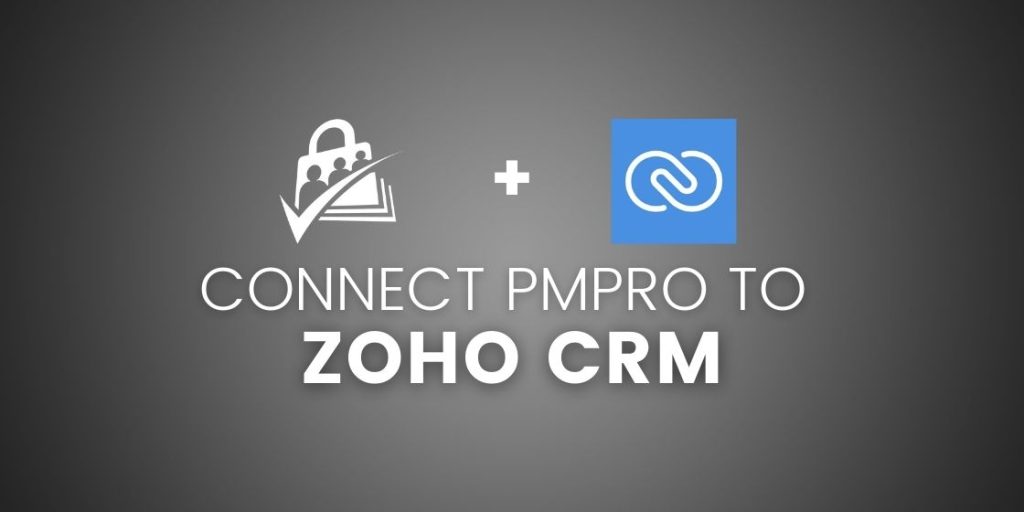 Banner Image for Connecting PMPro to ZOHO CRM