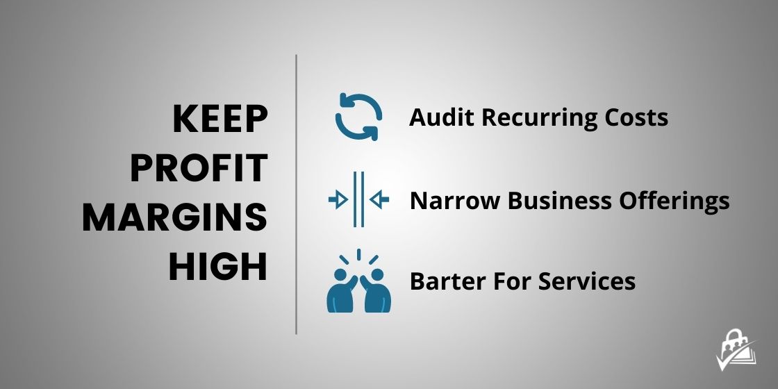 Keeping profit margins high during a recession helps you make the most out of each sale and maximize your membership revenue.