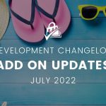 Development Changelog Add On Updates July 2022