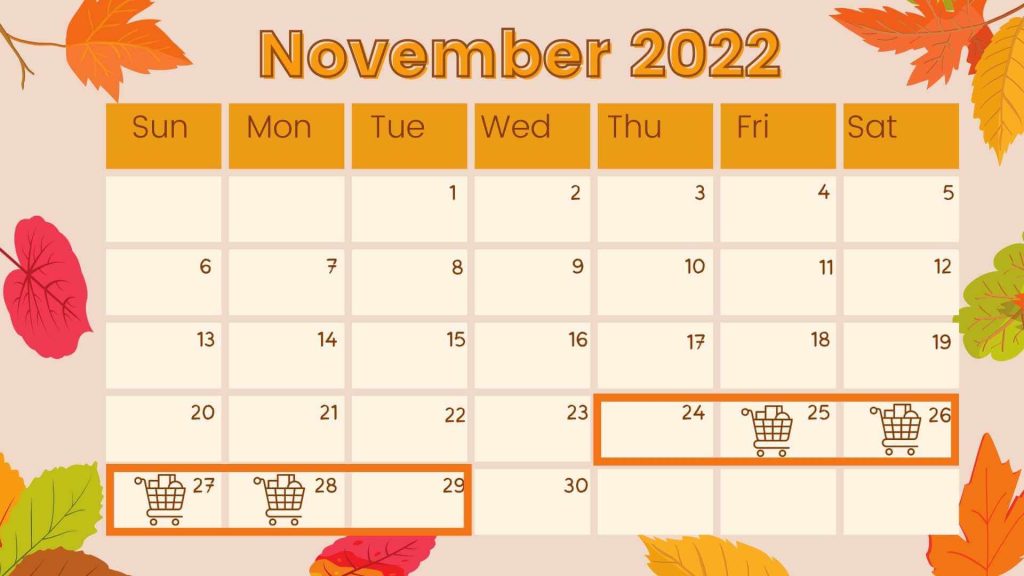 Calendar of November 2022 representing coupon starting on the 24th, sale running from the 25h through 28th and coupon ending on the 29th