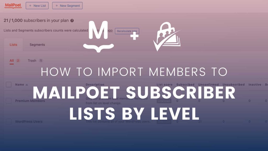 How to Import Members to MailPoet Subscriber Lists by Level