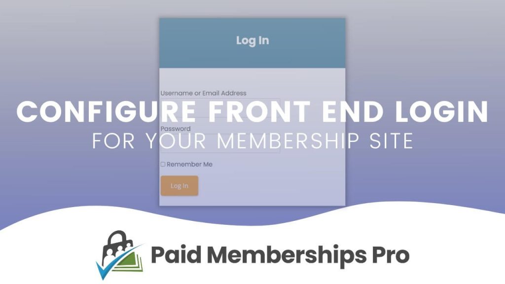 Video Banner: How to Configure Frontend Login for Paid Memberships Pro