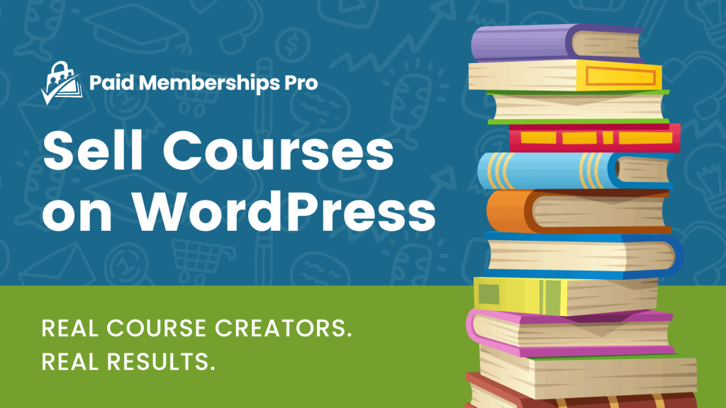 Sell Courses on WordPress with Paid Memberships Pro