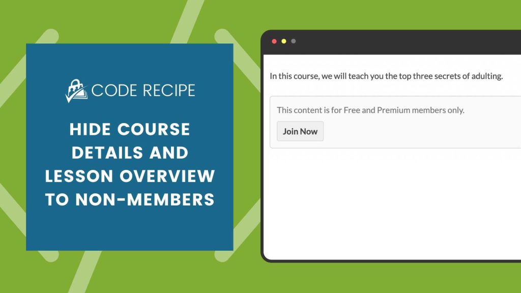 Hide Course Details and Lesson Overview to Non-Members Code Recipe Banner Image