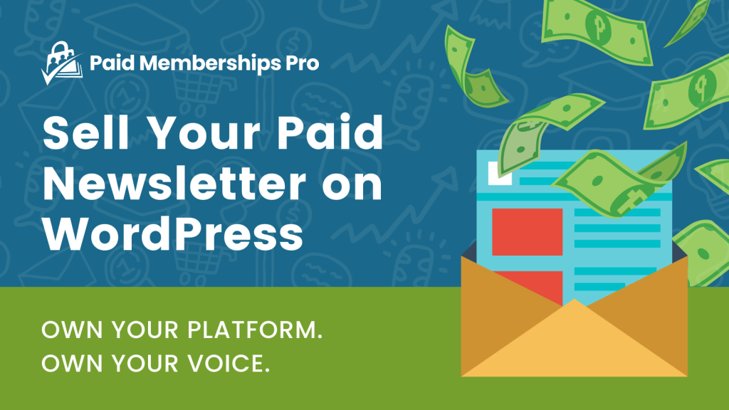 Sell Paid Newsletters on WordPress: a Platform That Grows With You