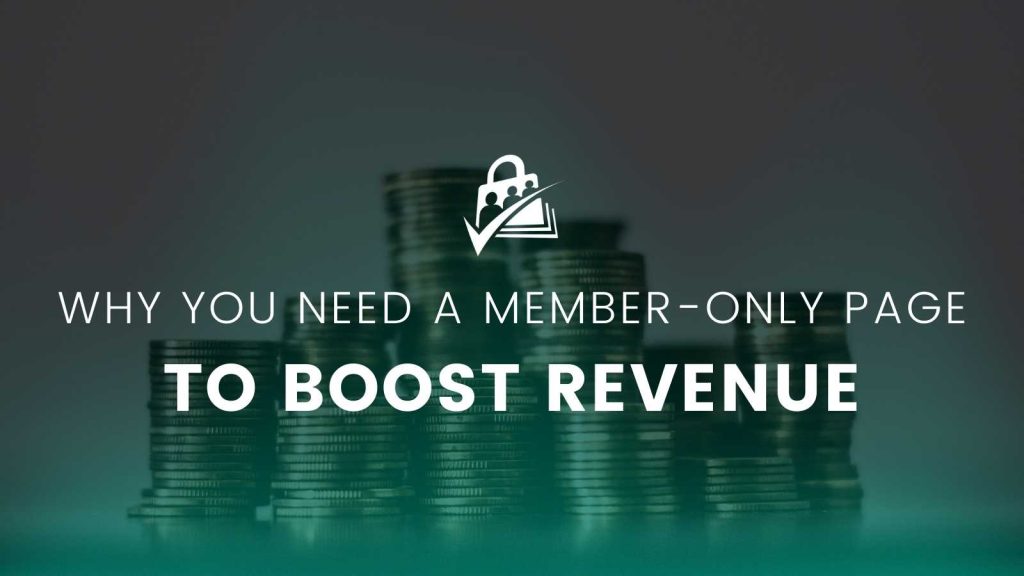 Why You Need a Members-Only Page to Boost Revenue Banner Image
