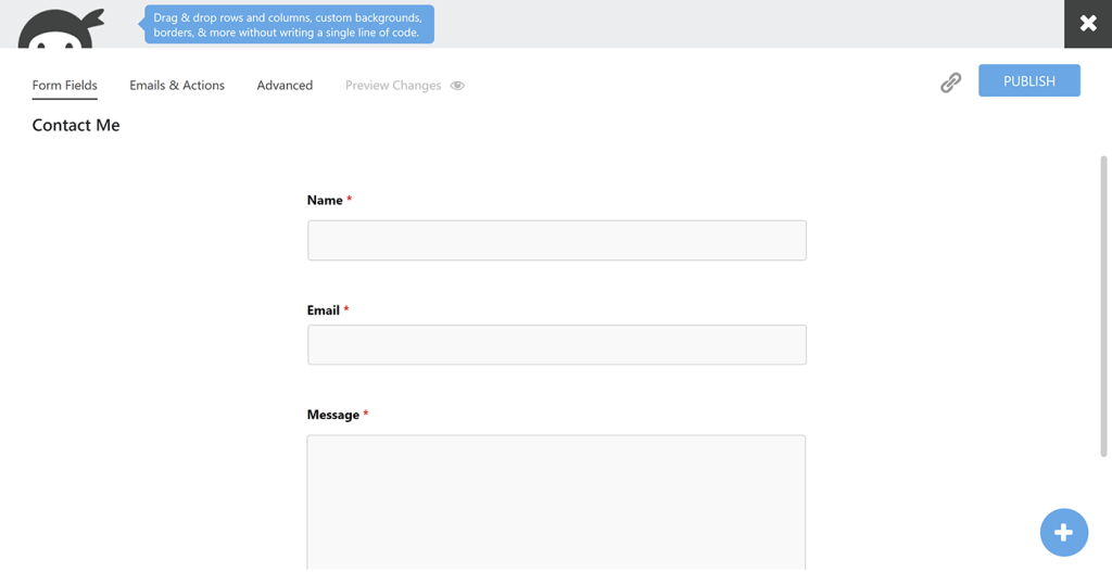 Create your form using the Ninja Forms visual form builder