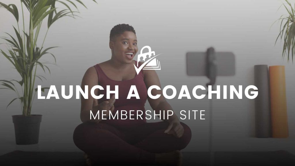 Launch a Coaching Membership Site Banner Image