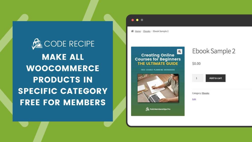 Make All WooCommerce Products in Specific Category Free for Members Code Recipe Banner Image