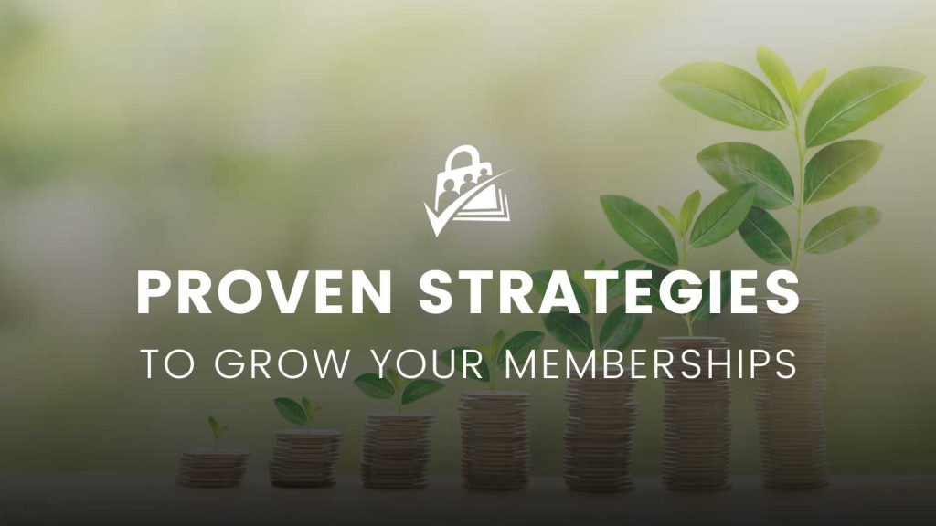 Proven Strategies to Grow Memberships Banner Image