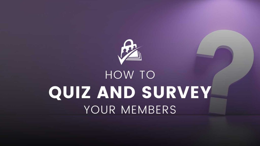 How to Quiz and Survey your Members Banner Image