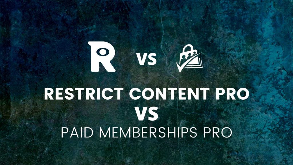 Banner Image for Paid Memberships Pro vs Restrict Content Pro Post