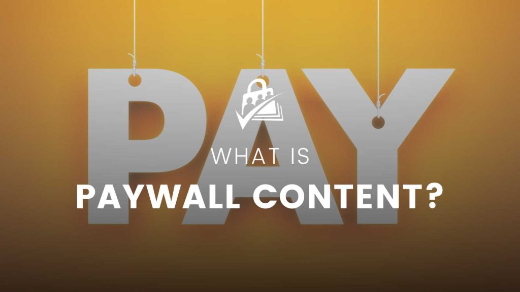 Banner image for What is Paywall Content