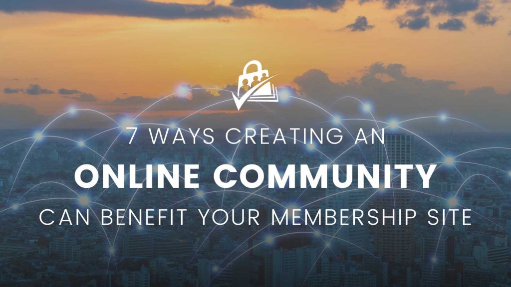 Banner image for Creating online community benefits membership site