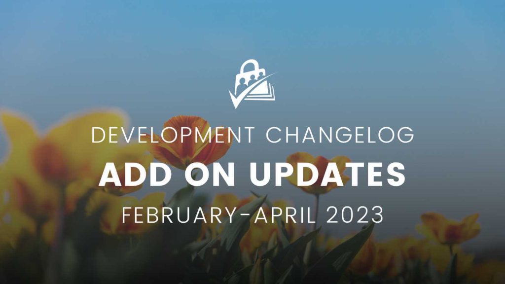 Featured image for the development changelog add on updates for February to April of 2023