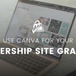 Banner image featuring the text 'Use Canva for Your Membership Site Graphics' overlaying a background with an online graphic design interface, illustrating the creative possibilities for designing graphics for your membership site.