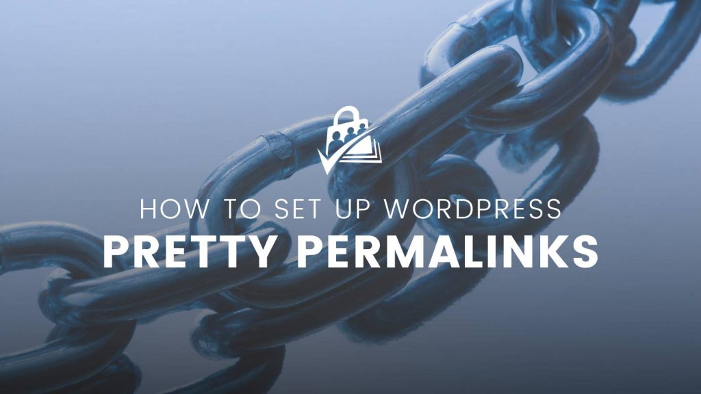 Featured image for a blog post titled 'How to Set Up WordPress Pretty Permalinks and Why You Should', depicting a symbolic chain link, representing interconnectedness and continuity in permalinks.