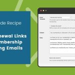 Banner Image for Add Renewal Links to Membership Expiring Emails Code Recipe
