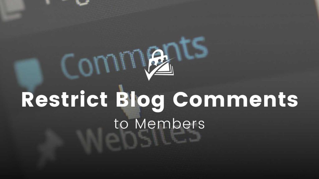 Banner Image for Restrict Blog Comments to members