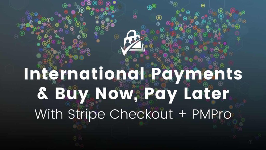 Banner Image for International Payments with Strip Checkout and PMPro
