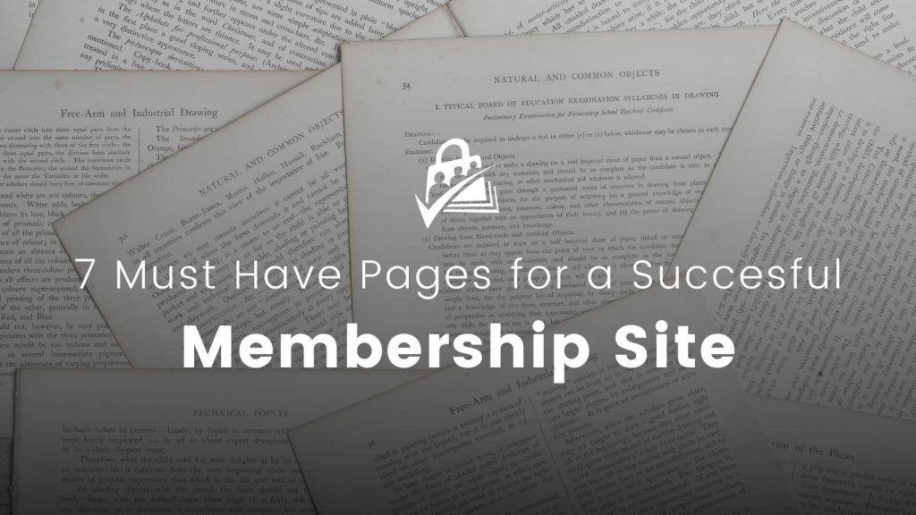 Banner image for 7 Must Have Pages for a Successful Membership Site