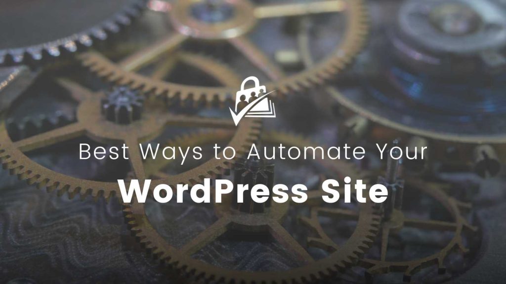 Banner image for Best Ways to Automate Your WordPress Site