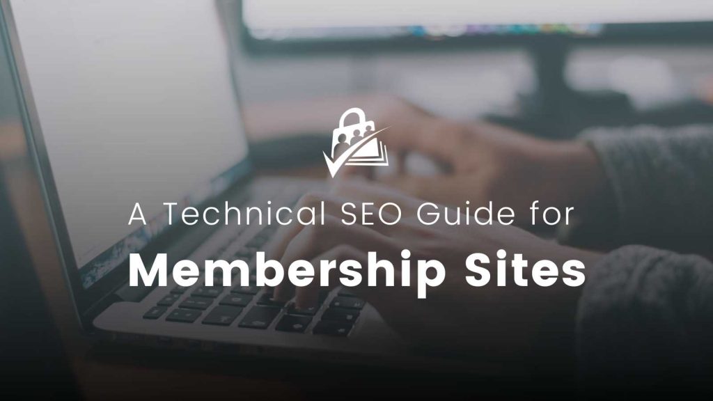 Banner image for A Technical SEO Guide for Membership Sites