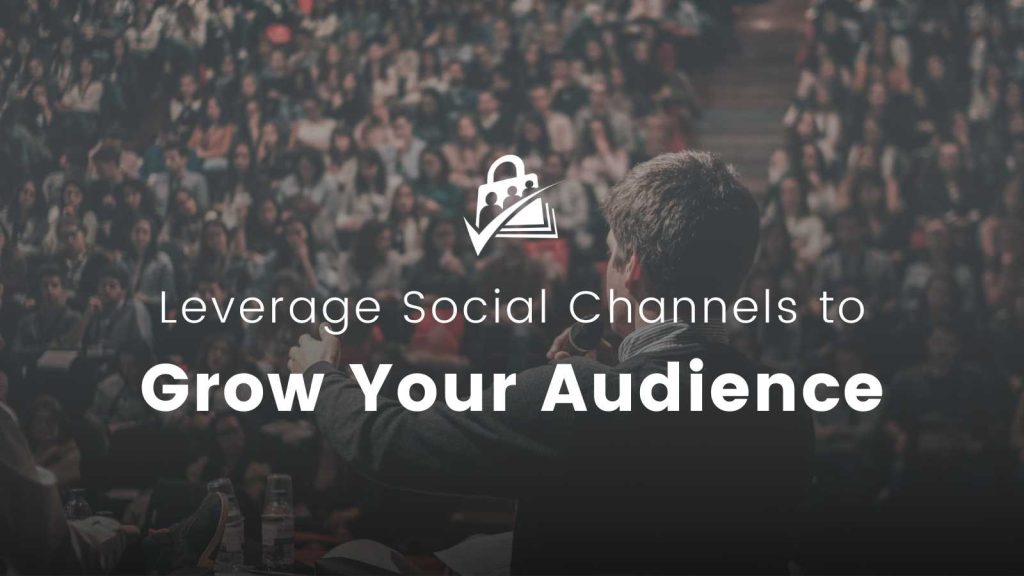 Banner image for Leverage Social Channels to Grow Your Audience