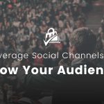 Banner image for Leverage Social Channels to Grow Your Audience
