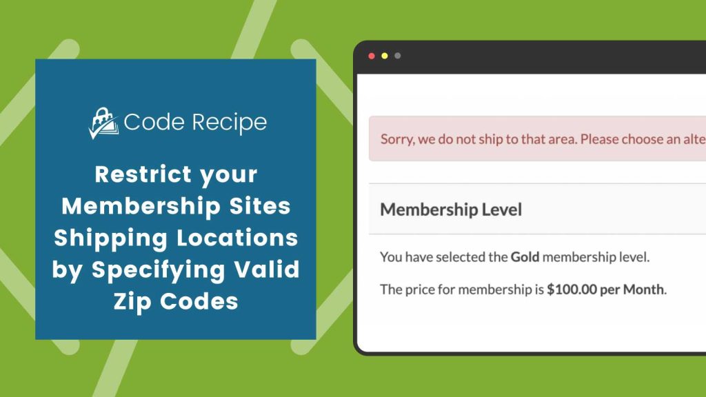 Banner image for Restrict your Membership Sites Shipping Locations by Specifying Valid Zip Codes
