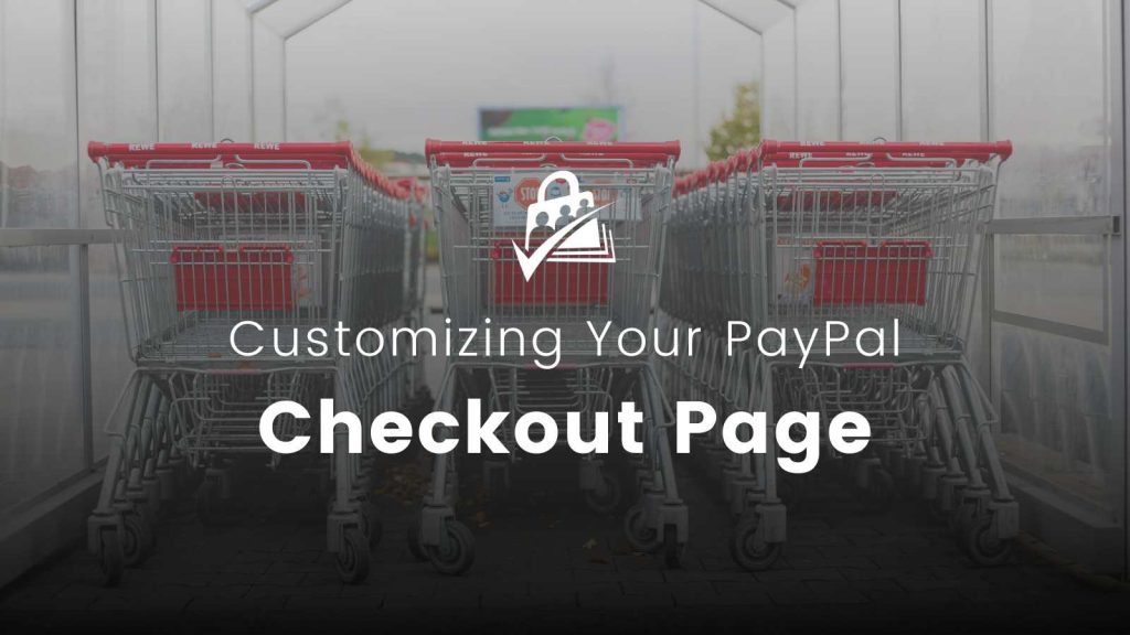Banner Image for Customizing Your PayPal Checkout Page Design
