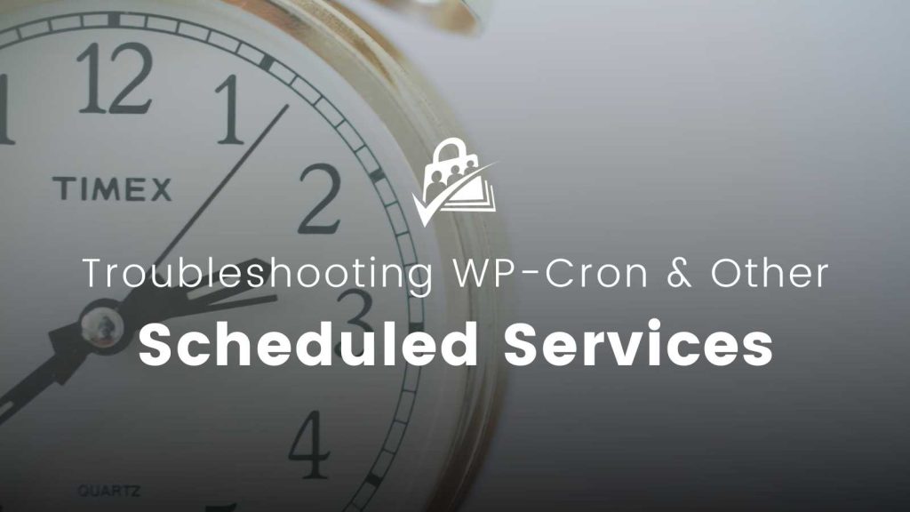Banner image for Trouble Shooting WP-Cron & Other Scheduled Services